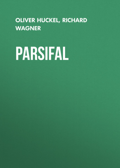 Рихард Вагнер - Parsifal