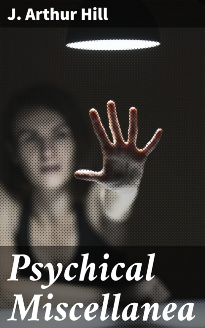 

Psychical Miscellanea