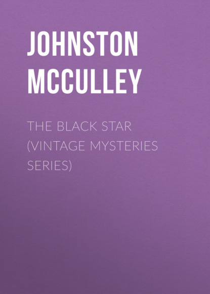 Johnston McCulley - The Black Star (Vintage Mysteries Series)