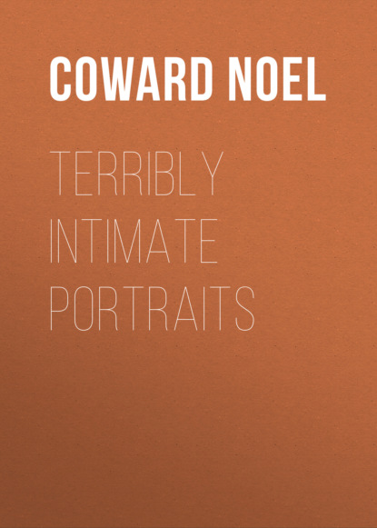 Coward Noel - Terribly Intimate Portraits
