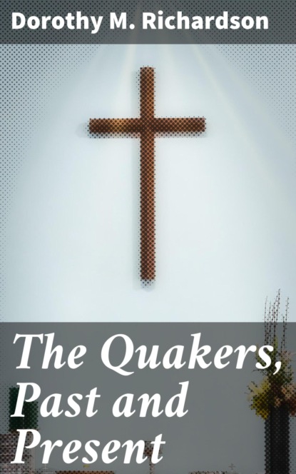 

The Quakers, Past and Present