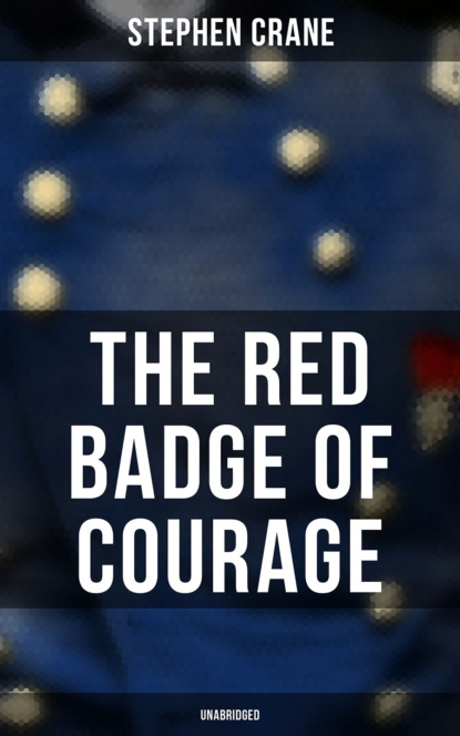 Stephen Crane - The Red Badge of Courage (Unabridged)