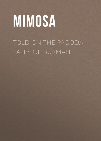 

Told on the Pagoda: Tales of Burmah