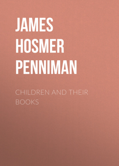James Hosmer Penniman - Children and Their Books