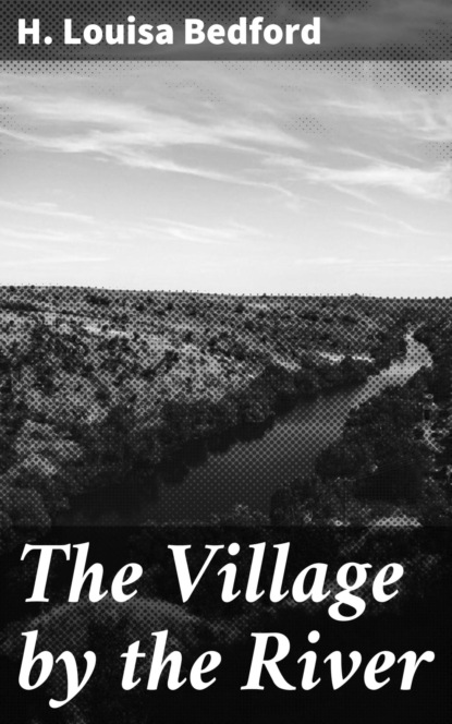 

The Village by the River