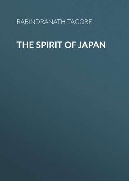Rabindranath Tagore - The Spirit of Japan