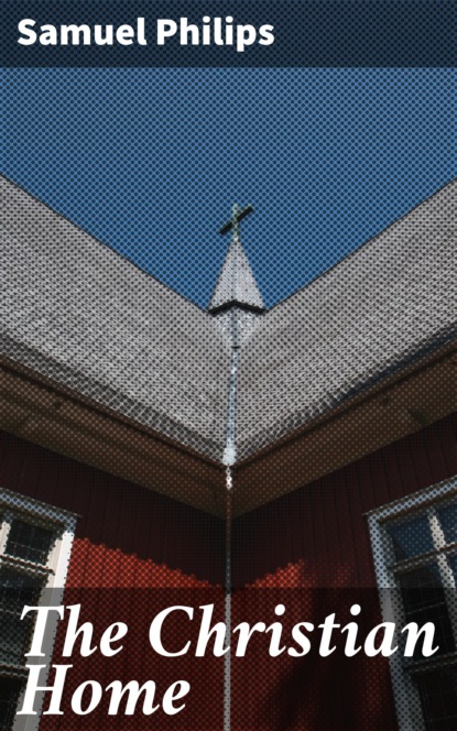 

The Christian Home