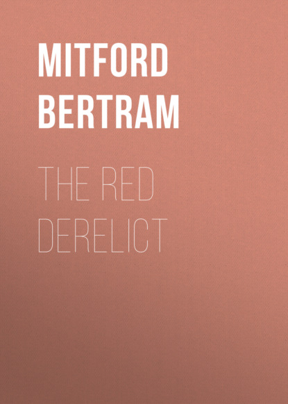 Mitford Bertram - The Red Derelict