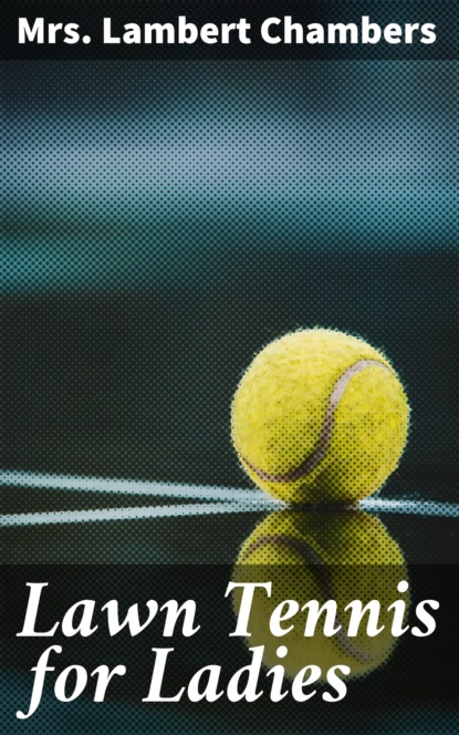 

Lawn Tennis for Ladies