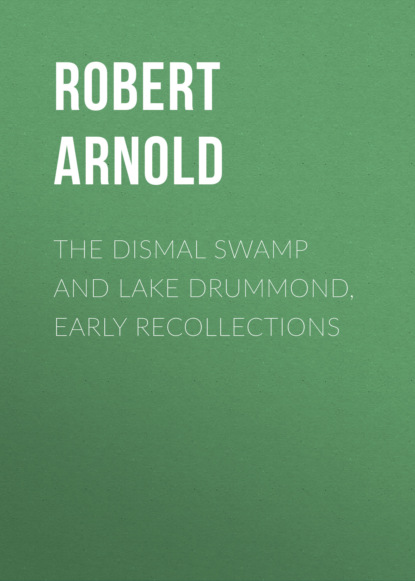 

The Dismal Swamp and Lake Drummond, Early recollections