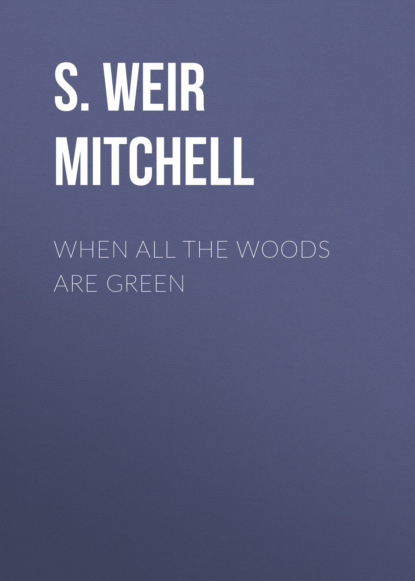 

When All the Woods Are Green