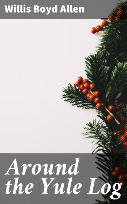 

Around the Yule Log