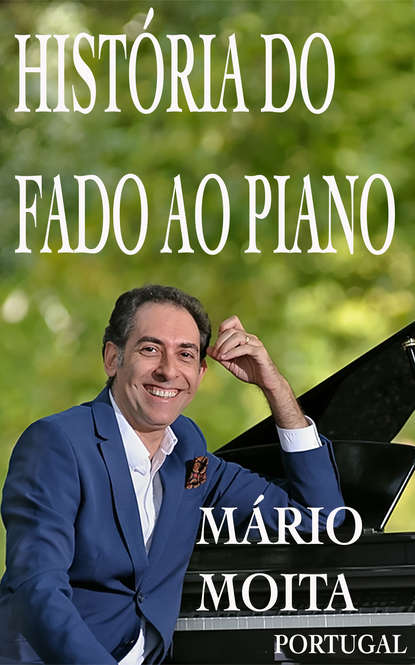 Mário Moita - Historia do fado ao Piano, Portugal