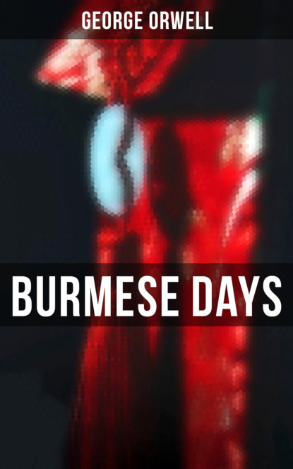George Orwell - Burmese Days