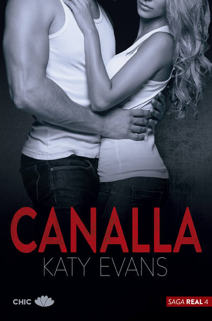 Katy Evans - Canalla (Saga Real 4)