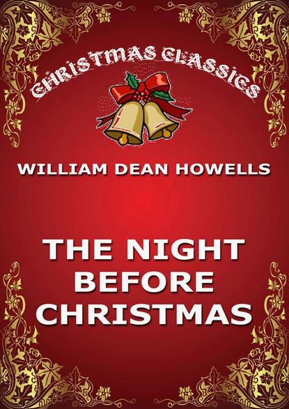 William Dean Howells - The Night Before Christmas