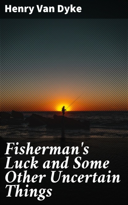 Fisherman's Luck and Some Other Uncertain Things