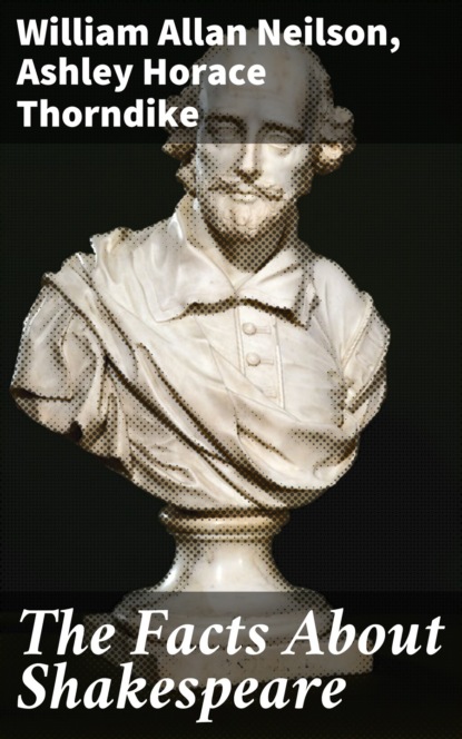 

The Facts About Shakespeare