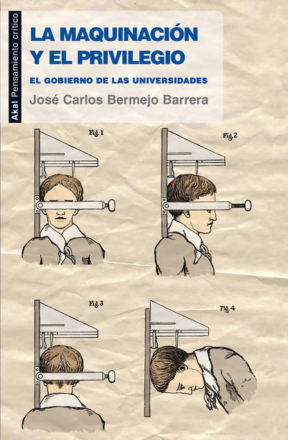 José Carlos Bermejo Barrera - La maquinación y el privilegio