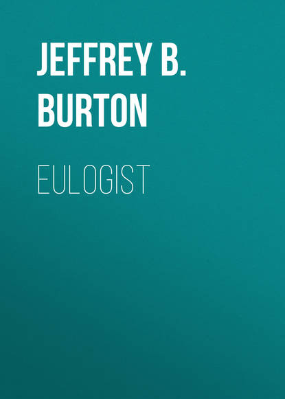 Jeffrey B. Burton — Eulogist