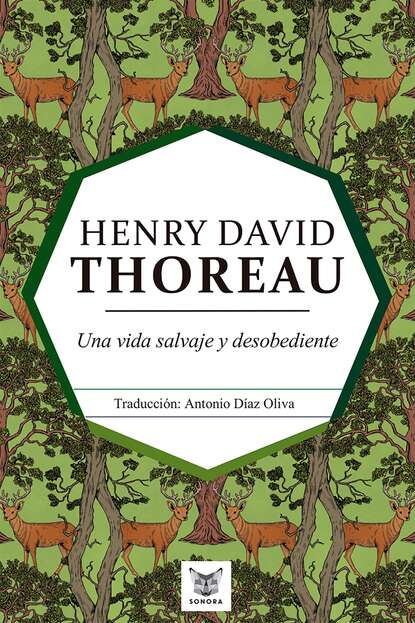 Henry David Thoreau - Una vida salvaje y desobediente