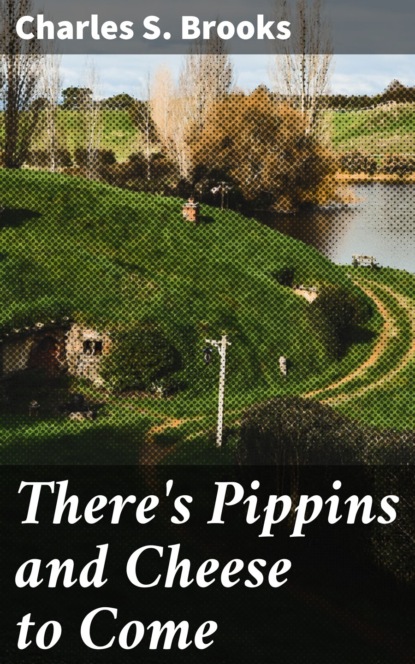 

There's Pippins and Cheese to Come