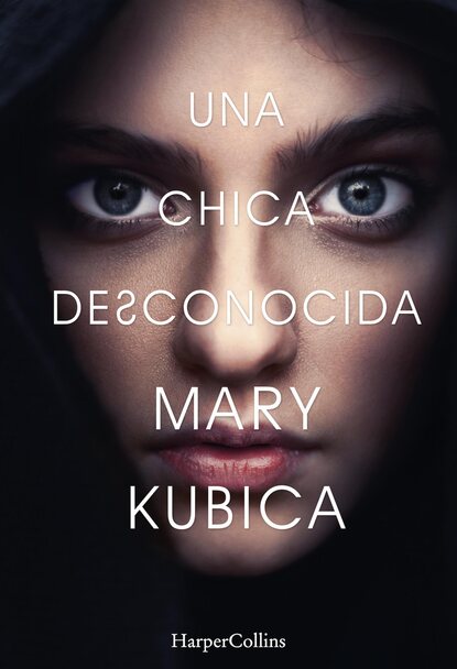 Mary Kubica - Una chica desconocida