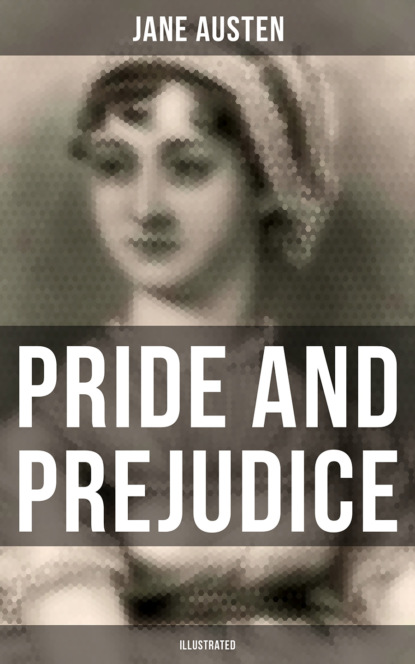 Джейн Остин - Pride and Prejudice (Illustrated)