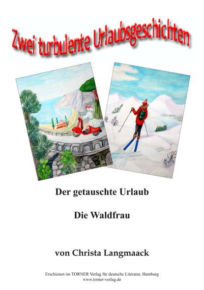 Christa Langmaack - 2 turbulente Urlaubsgeschichten