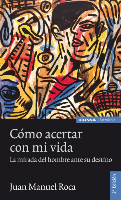 Обложка книги Cómo acertar con mi vida, Juan Manuel Roca