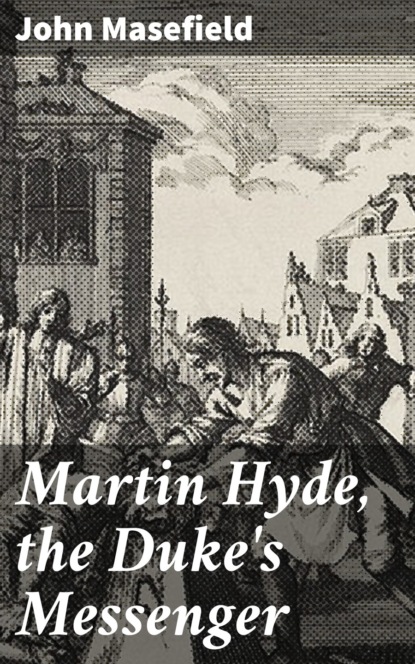 

Martin Hyde, the Duke's Messenger