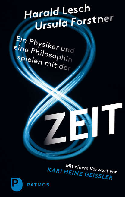 Ein Physiker und eine Philosophin spielen mit der Zeit (Harald Lesch). 