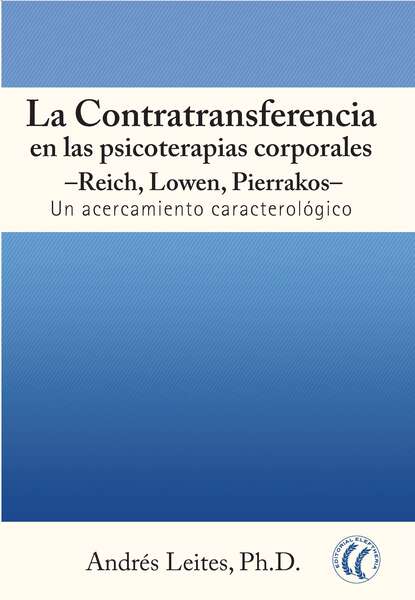 Andrés Leites Ph.D. - La contratransferencia en las psicoterapias corporales