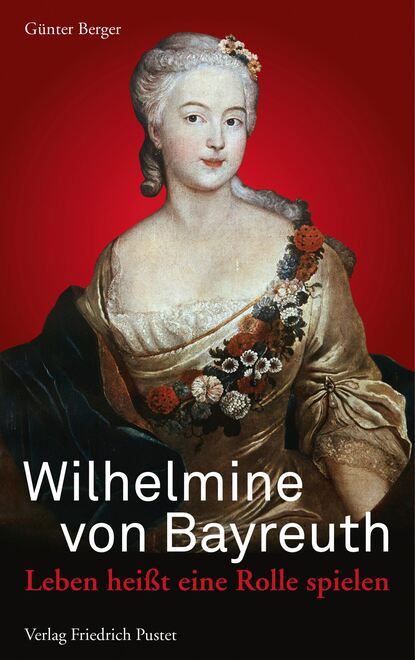 Günter Berger - Wilhelmine von Bayreuth