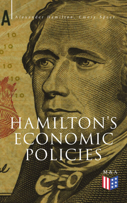 Hamilton Alexander - Hamilton's Economic Policies