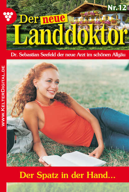

Der neue Landdoktor 12 – Arztroman