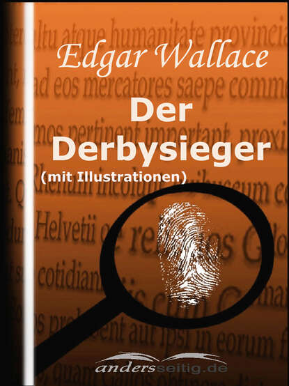 Edgar Wallace - Der Derbysieger (mit Illustrationen)