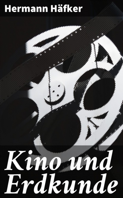 

Kino und Erdkunde