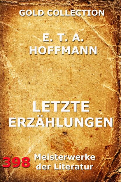E.T.A. Hoffmann - Letzte Erzählungen
