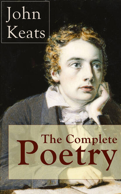 John  Keats - The Complete Poetry of John Keats