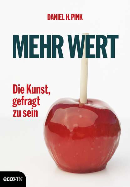 Mehr Wert - Daniel H. Pink