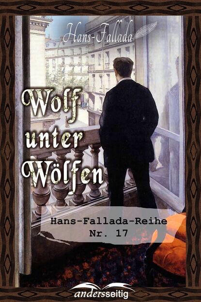 Hans  Fallada - Wolf unter Wölfen