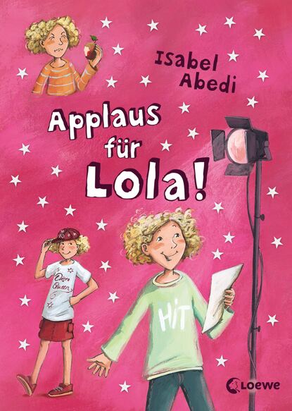 Isabel  Abedi - Applaus für Lola! (Band 4)