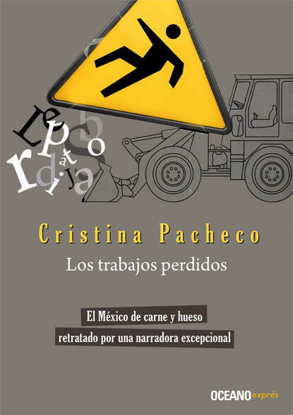 Cristina Pacheco - Los trabajos perdidos