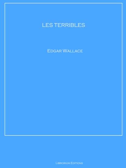 

LES TERRIBLES