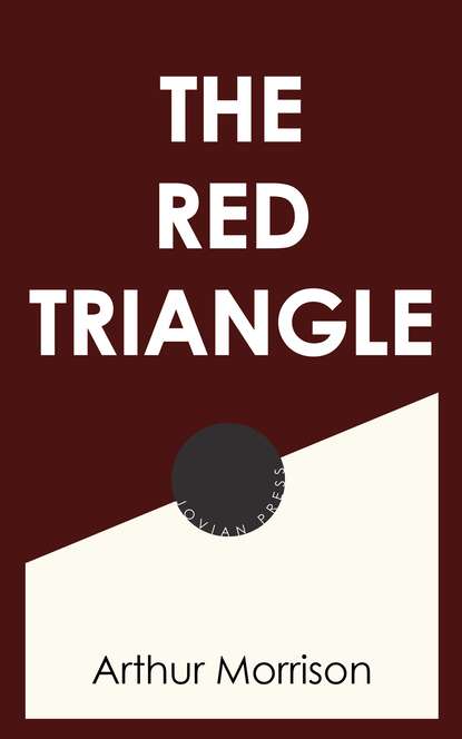 Morrison Arthur - The Red Triangle