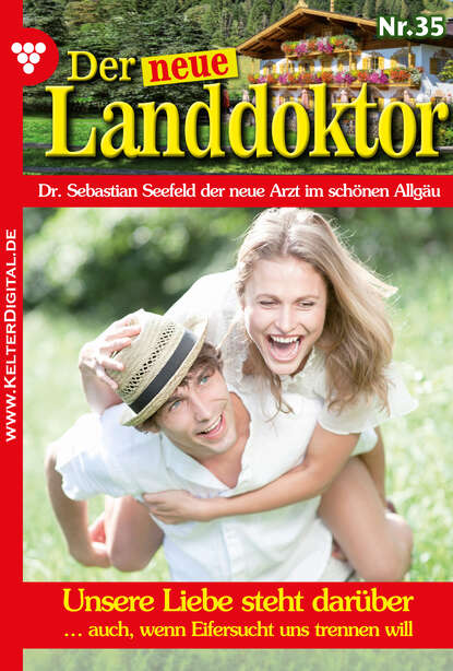 

Der neue Landdoktor 35 – Arztroman