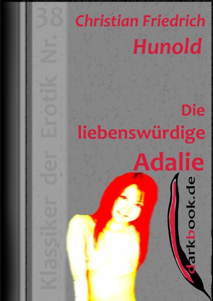 Die liebenswürdige Adalie - Christian Friedrich  Hunold