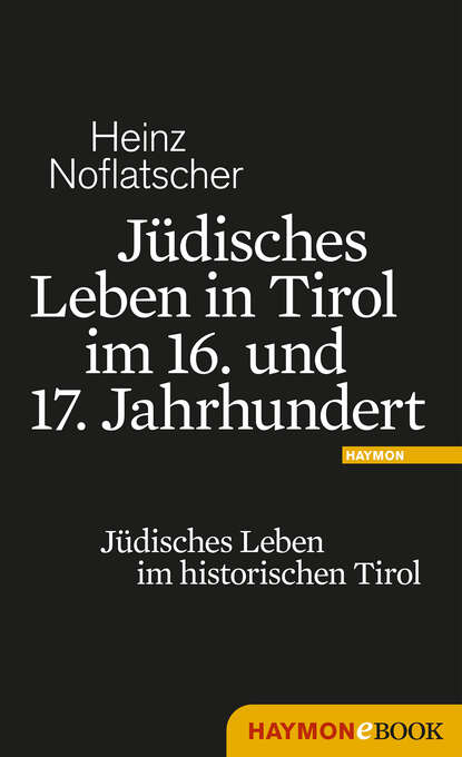 Jüdisches Leben in Tirol im 16. und 17. Jahrhundert