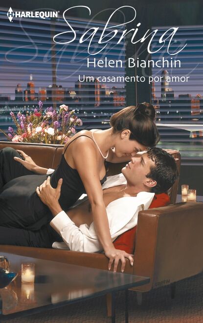 Helen Bianchin - Um casamento por amor